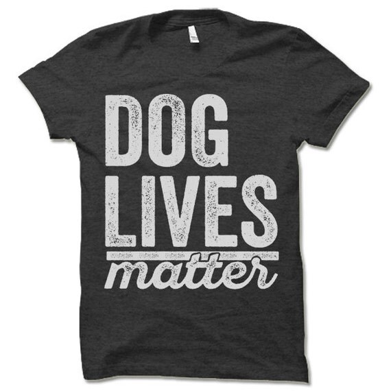 all dogs matter t shirt