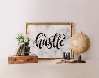 Hustle Print, Hustle printable, calligraphy print, calligraphy art print, wall art Printable Wisdom quote print printable art, marble print