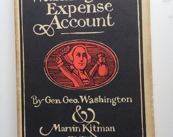 George Washingtons Expense Account, Vintage Book, hardcover book
