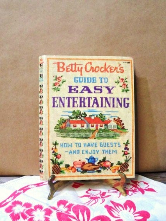 1959 BETTY CROCKER'S GUIDE TO EASY ENTERTAINING W/RECIPES. 1ST ED. 2ND PRINT. 1959 BETTY CROCKER'S GUIDE TO EASY ENTERTAINING W/RECIPES. 1ST ED. 2ND PRINT.