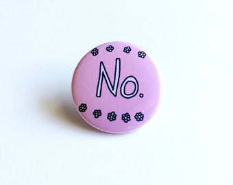 No Pinback button, No Pin, No Button, Girl Power Pin, Feminism Pin, Feminist Pin, Word Pin, Saying Pin