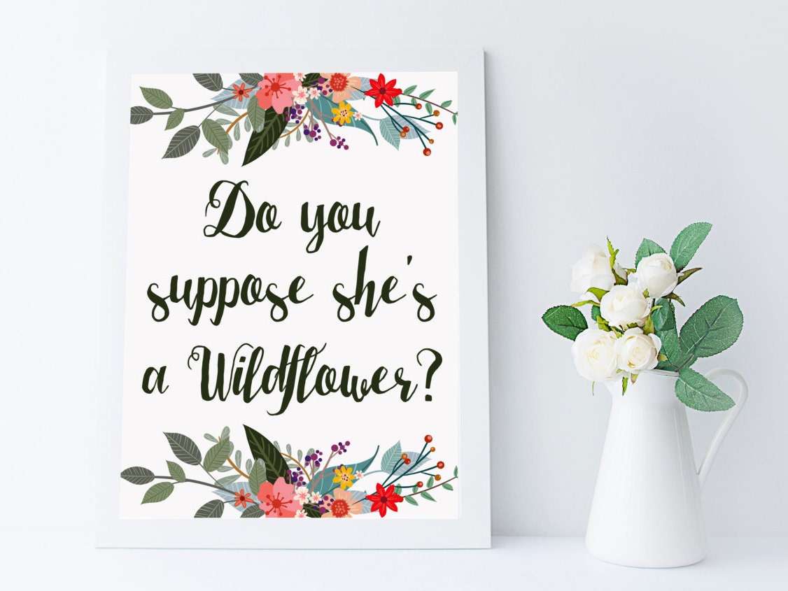 do you suppose she's a wildflower quote printable girl