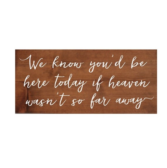 If Heaven Wasn't So Far Away Sign Remembrance Sign by MADECraftCo