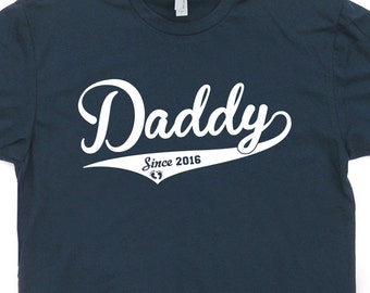 Daddy Since 2016 T Shirt Dad T Shirt Father T Shirt Husband T Shirt Hubby New Baby Father's Day Best Dad Cool Tee Shirts
