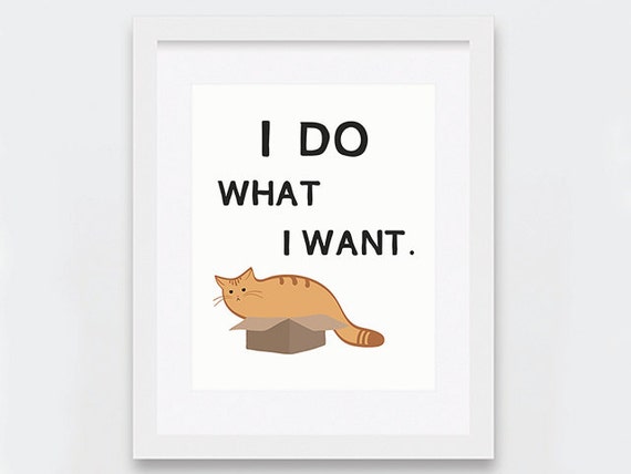 Cat Art Print I Do What I Want Cat in Box Printable Art Cat