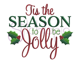 Tis the Season to be Jolly Embroidery Design - Digital Machine Embroidery Design Christmas Embroidery Design 10 Formats Instant Download