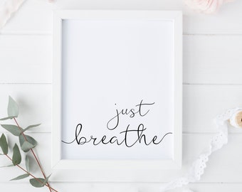 Just breathe - Print art typography, Instant download ,Typographic Print , deco quote