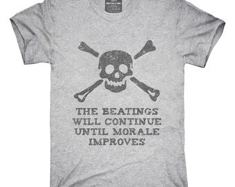 The Beatings Will Continue Until Morale Improves T-Shirt, Hoodie, Tank Top, Gifts