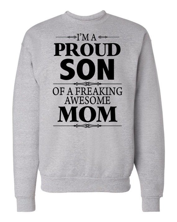Download I'm A Proud Son Of A Freaking Awesome Mom Unisex