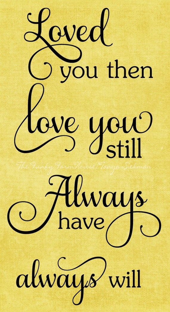 Download SVG DXF & PNG Loved you then Love you still Always have