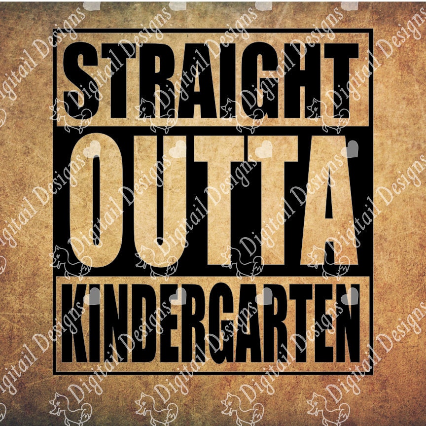 Download Straight Outta Kindergarten Svg Dxf PNG Fcm Eps Ai Cut file