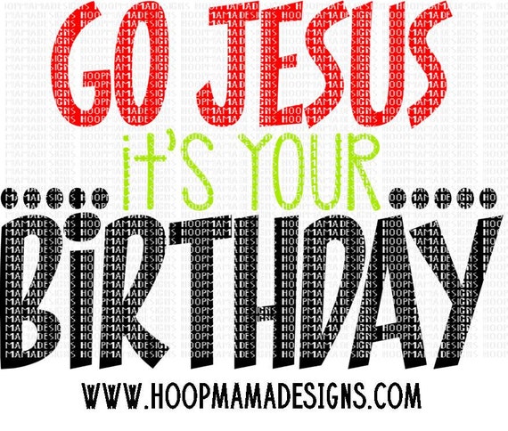 Download GO Jesus It's Your Birthday SVG DXF eps and png Files for