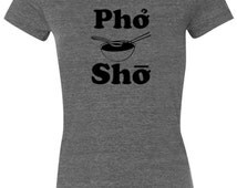 oh pho sho shirt