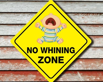 No whining zone | Etsy