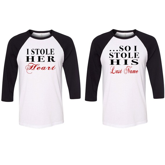 i stole her heart t shirt