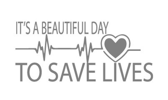 its a beautiful day to save lives soundbyte