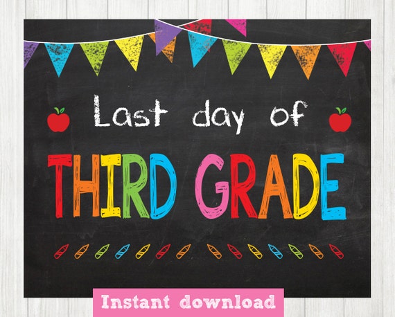 Third Grade Sign Last Day Of School Sign Printable Sc - vrogue.co