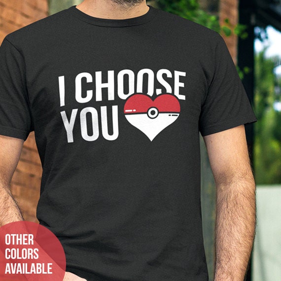 POKEMON Shirt I Choose You. Pokemon Heart Shirt. Pokemon Gift.