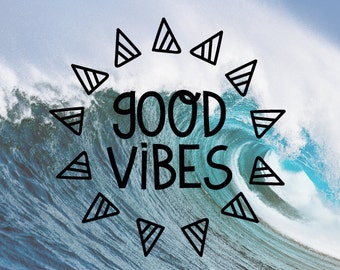 Good Vibes Decal / Nature Decals / Laptop Decals / Car Decals / Adventure Decals / Computer Decals / MacBook Decals / Window Decals