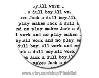 All Work No Play Makes Jack A Dull Boy Essay