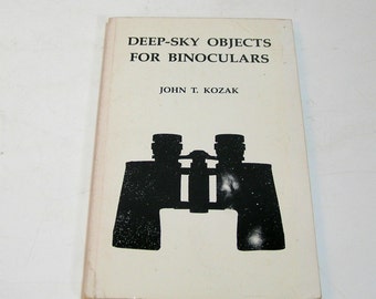 Deep-Sky Objects For Binoculars By John T. Kozak
