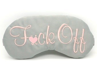 Mature! Cute F*uck Off Sleep Mask Feminine Pewter and Pink Shameless