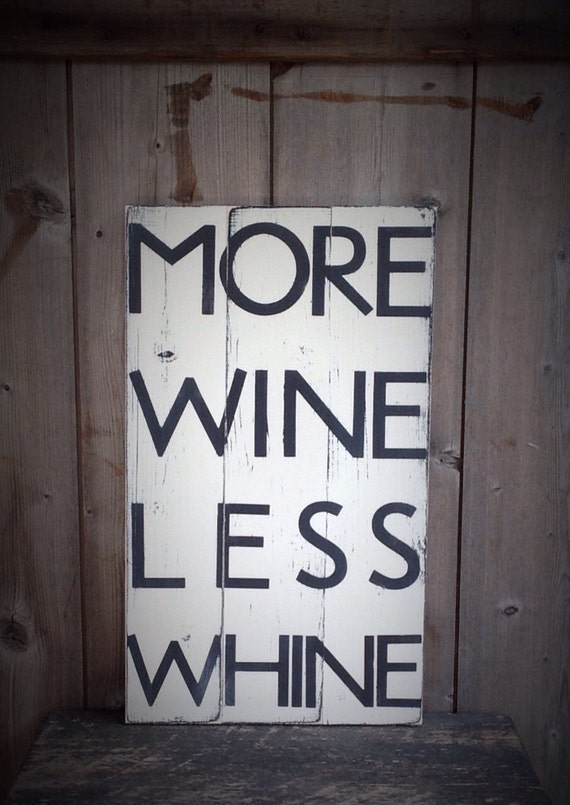 More Wine Less Whine rustic rustic sign rustic wine sign