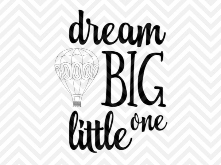 Download Dream Big Little One Nursery SVG Cut File by ...