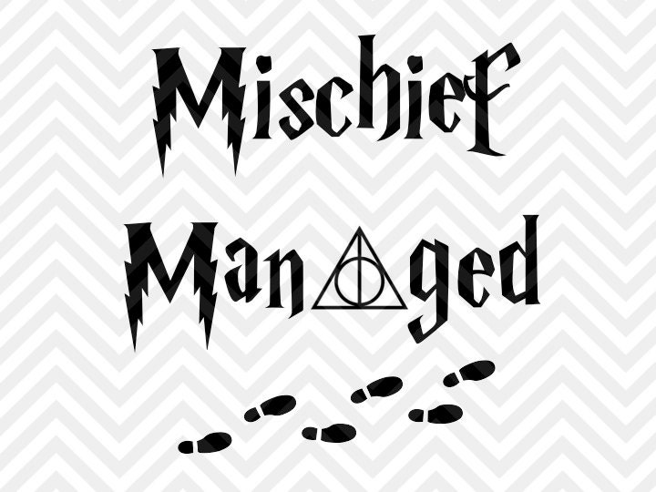 Mischief Managed Harry Potter Svg And Dxf By Kristinamandadesigns