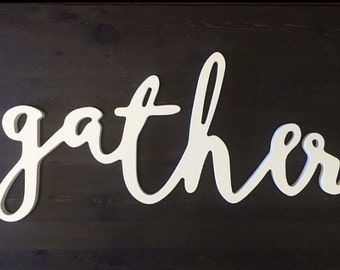 gather sign / wood wall art / 44" Long / kitchen decor / fall decor / gather / farmhouse / fixer upper / rustic decor / urban / barn