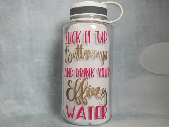 motivational water bottle Suck it up Buttercup and by Limboea