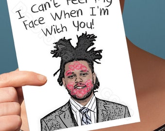 Funny Valentine Card | The Weeknd Card | Weekend Valentines Day Card I Love You Card Anniversary Card for Boyfriend Gift for Her Him Men Man
