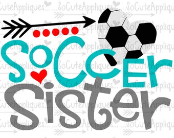 SVG, DXF, EPS Cut file, Soccer sister, Soccer mom svg, soccer cut file socuteappliques, silhouette cut file, cameo file, Soccer sister svg