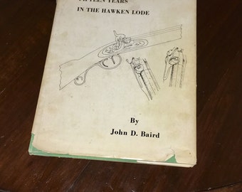 Fifteen Years in the Hawken Lode by John D. Baird, Signed