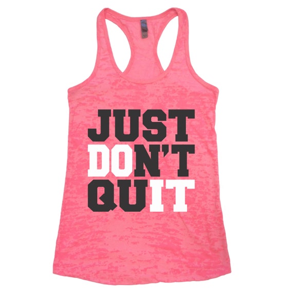 Just Don't Quit / Burnout Tank Top / Workout by ElevatorFitness
