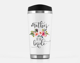 Travel Mug, Mother of the Bride Gift, Wedding Travel Mug, Gift for mom, Mom Wedding Gift, Mother of the Groom, Coffee Mug, Wedding Gift,