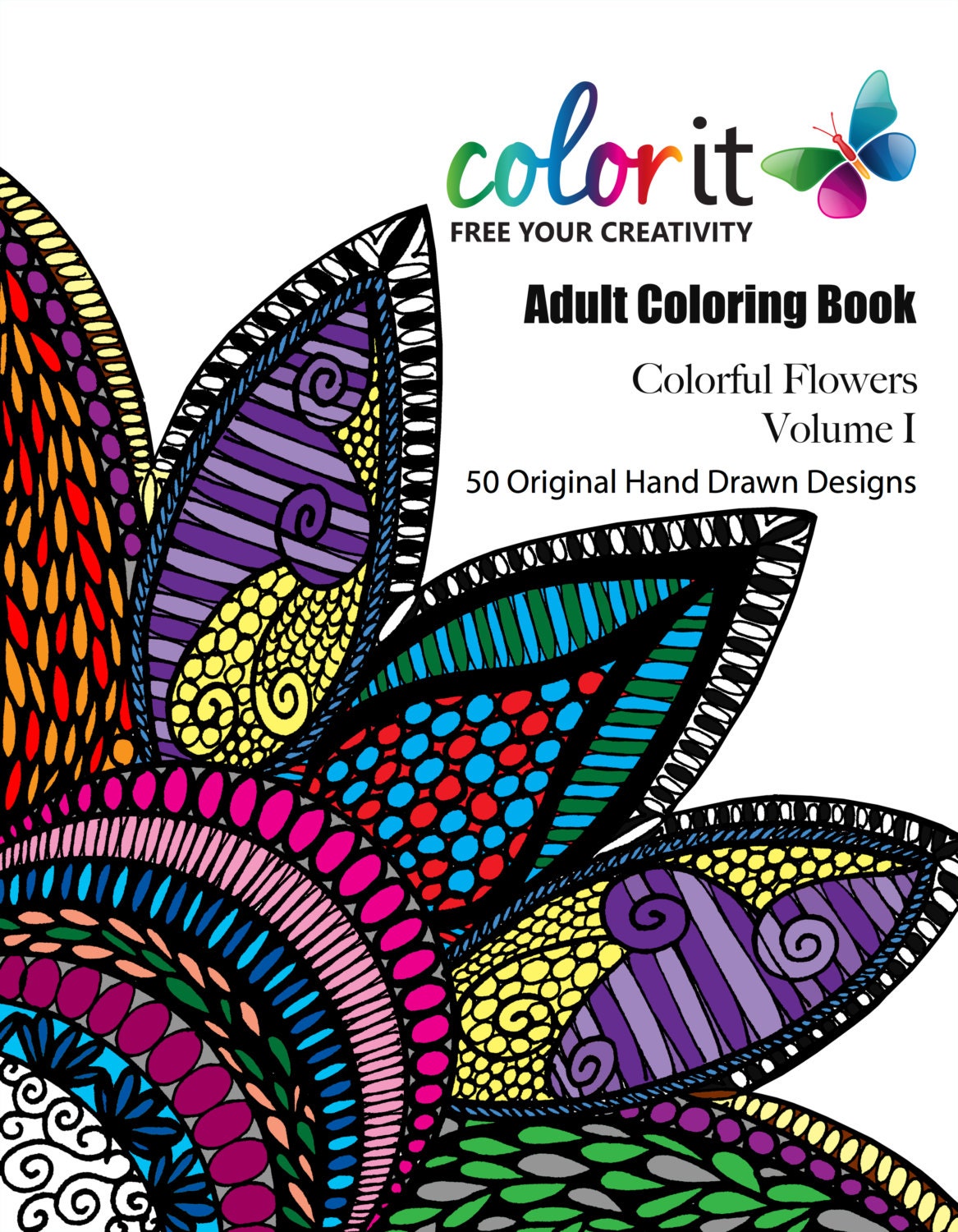 50 Original Flowers To Color Colorful Volume 1 By