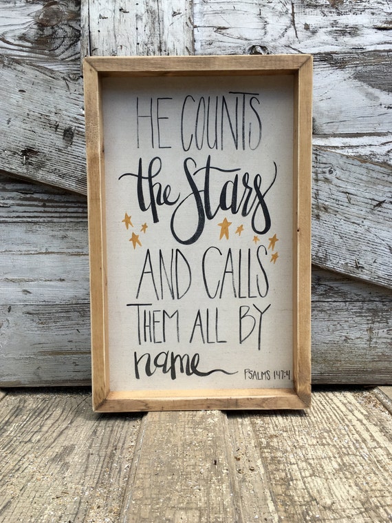 He Counts The Stars And Calls Them All By Name Psalms 147:4