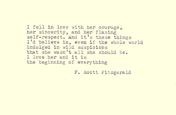 F Scott Fitzgerald Quote I fell In love with her courage