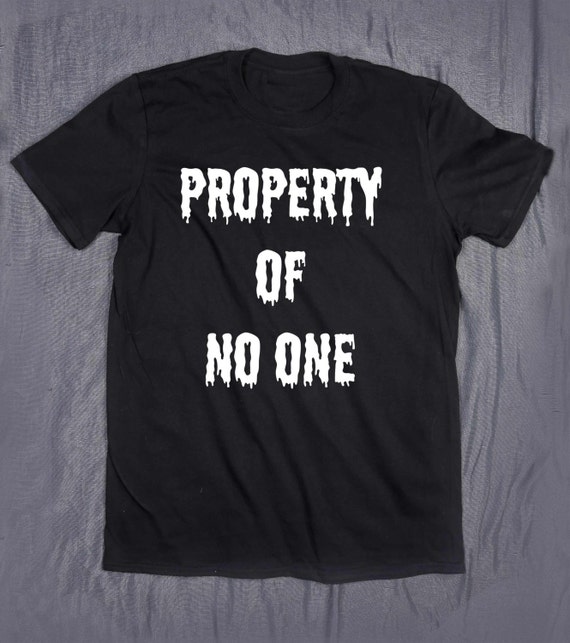 property of no one shirt