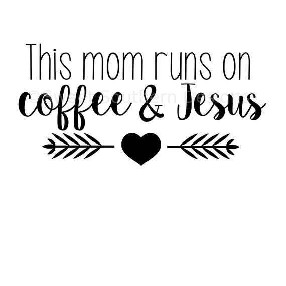 Download This mom runs on coffee and Jesus SVG instant download design