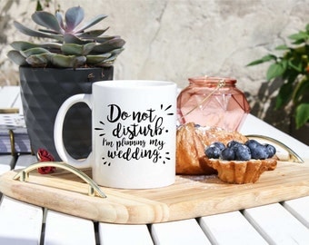 Wedding Mug - Bride Gift - Wedding Planning Gift - My Wedding Planning Mug - Gifts For Bride - Bride Coffee Cup - Bridal Party Coffee Mug