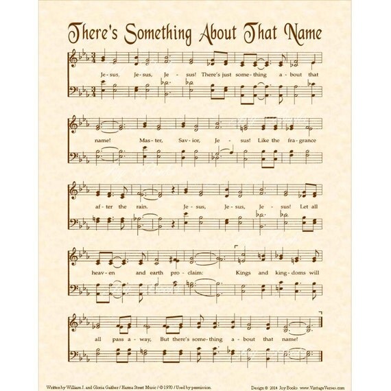 THERE'S SOMETHING About That Name 8x10 Antique Hymn