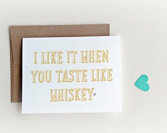 Funny Love Card " Whiskey Card " greeting card handmade by StrangerDays. Card for Boyfriend