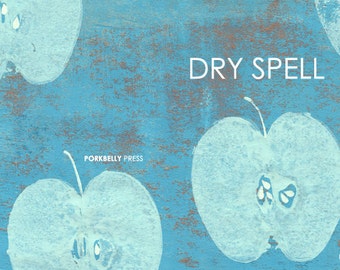 Dry Spell by Patrick Kindig (poetry)