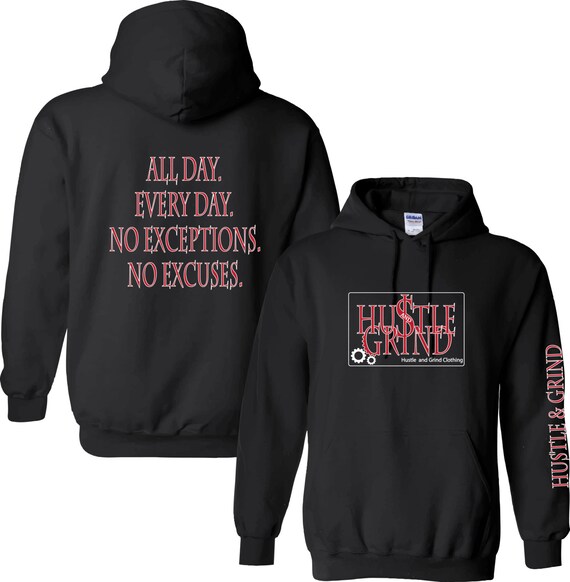Items similar to Hustle and Grind clothing. All day, every day. No exceptions, no excuses. Hard