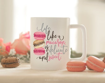 Coffee Mug with Sayings, French Macaron Mug, Coffee Lover Gift, Baking Gifts, Inspirational Mug, Coffee Cup, Gift for Her, Gift for him