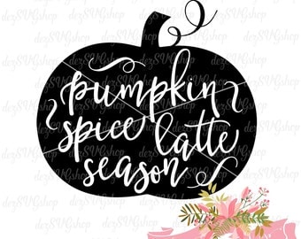 SVG Pumpkin Spice Latte Season | Cut File | DXF file | Pumpkin svg file | cut file for Cricut and Silhouette