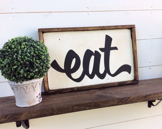 Eat Sign Kitchen Sign Farmhouse Sign by sophisticatedhilbily