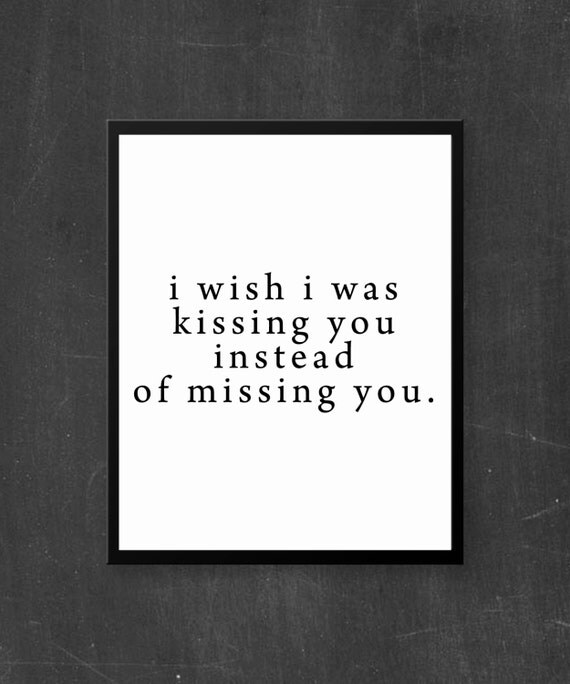 i wish i was kissing you instead of missing you. Print Art